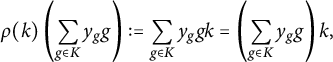 rho left parenthesis k right parenthesis left parenthesis sigma summation Underscript g element of upper K Endscripts y Subscript g Baseline g right parenthesis colon equals sigma summation Underscript g element of upper K Endscripts y Subscript g Baseline g k equals left parenthesis sigma summation Underscript g element of upper K Endscripts y Subscript g Baseline g right parenthesis k comma