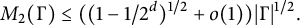 upper M 2 left parenthesis normal upper Gamma right parenthesis less than or equals left parenthesis left parenthesis 1 minus 1 divided by 2 Superscript d Baseline right parenthesis Superscript 1 divided by 2 Baseline plus o left parenthesis 1 right parenthesis right parenthesis StartAbsoluteValue normal upper Gamma EndAbsoluteValue Superscript 1 divided by 2 Baseline period