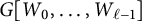 upper G left bracket upper W 0 comma ellipsis comma upper W Subscript script l minus 1 Baseline right bracket