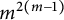 m Superscript 2 left parenthesis m minus 1 right parenthesis