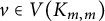 v element of upper V left parenthesis upper K Subscript m comma m Baseline right parenthesis