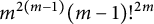 m Superscript 2 left parenthesis m minus 1 right parenthesis Baseline left parenthesis m minus 1 right parenthesis factorial Superscript 2 m Baseline