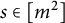 s element of left bracket m squared right bracket