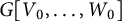 upper G left bracket upper V 0 comma ellipsis comma upper W 0 right bracket