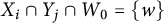 upper X Subscript i Baseline intersection upper Y Subscript j Baseline intersection upper W 0 equals StartSet w EndSet