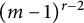 left parenthesis m minus 1 right parenthesis Superscript r minus 2