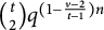 StartBinomialOrMatrix t Choose 2 EndBinomialOrMatrix q Superscript left parenthesis 1 minus StartFraction v minus 2 Over t minus 1 EndFraction right parenthesis n