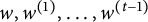 w comma w Superscript left parenthesis 1 right parenthesis Baseline comma ellipsis comma w Superscript left parenthesis t minus 1 right parenthesis