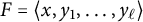 upper F equals left angle bracket x comma y 1 comma ellipsis comma y Subscript script l Baseline right angle bracket