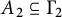 upper A 2 subset of or equal to normal upper Gamma 2
