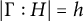 StartAbsoluteValue normal upper Gamma colon upper H EndAbsoluteValue equals h