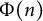 normal upper Phi left parenthesis n right parenthesis