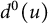 d Superscript 0 Baseline left parenthesis u right parenthesis