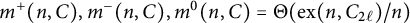 m Superscript plus Baseline left parenthesis n comma upper C right parenthesis comma m Superscript minus Baseline left parenthesis n comma upper C right parenthesis comma m Superscript 0 Baseline left parenthesis n comma upper C right parenthesis equals normal upper Theta left parenthesis ex left parenthesis n comma upper C Subscript 2 script l Baseline right parenthesis divided by n right parenthesis