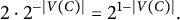 2 dot 2 Superscript minus StartAbsoluteValue upper V left parenthesis upper C right parenthesis EndAbsoluteValue Baseline equals 2 Superscript 1 minus StartAbsoluteValue upper V left parenthesis upper C right parenthesis EndAbsoluteValue Baseline period