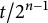 t divided by 2 Superscript n minus 1