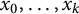 x 0 comma ellipsis comma x Subscript k Baseline