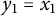 y 1 equals x 1