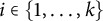 i element of StartSet 1 comma ellipsis comma k EndSet
