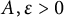 upper A comma epsilon greater than 0