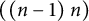 left parenthesis left parenthesis n minus 1 right parenthesis n right parenthesis