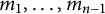 m 1 comma ellipsis comma m Subscript n minus 1 Baseline
