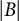 StartAbsoluteValue upper B EndAbsoluteValue