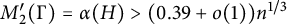 upper M prime 2 left parenthesis normal upper Gamma right parenthesis equals alpha left parenthesis upper H right parenthesis greater than left parenthesis 0.39 plus o left parenthesis 1 right parenthesis right parenthesis n Superscript 1 divided by 3