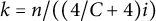 k equals n divided by left parenthesis left parenthesis 4 divided by upper C plus 4 right parenthesis i right parenthesis