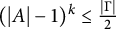 left parenthesis StartAbsoluteValue upper A EndAbsoluteValue minus 1 right parenthesis Superscript k Baseline less than or equals StartFraction StartAbsoluteValue normal upper Gamma EndAbsoluteValue Over 2 EndFraction