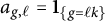 a Subscript g comma script l Baseline equals bold 1 Subscript left brace g equals script l k right brace