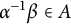 alpha Superscript negative 1 Baseline beta element of upper A
