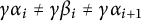 gamma alpha Subscript i Baseline not equals gamma beta Subscript i Baseline not equals gamma alpha Subscript i plus 1