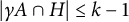 StartAbsoluteValue gamma upper A intersection upper H EndAbsoluteValue less than or equals k minus 1