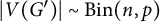 StartAbsoluteValue upper V left parenthesis upper G Superscript prime Baseline right parenthesis EndAbsoluteValue tilde upper B i n left parenthesis n comma p right parenthesis