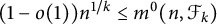 left parenthesis 1 minus o left parenthesis 1 right parenthesis right parenthesis n Superscript 1 divided by k Baseline less than or equals m Superscript 0 Baseline left parenthesis n comma script upper F Subscript k Baseline right parenthesis