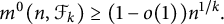 m Superscript 0 Baseline left parenthesis n comma script upper F Subscript k Baseline right parenthesis greater than or equals left parenthesis 1 minus o left parenthesis 1 right parenthesis right parenthesis n Superscript 1 divided by k Baseline period