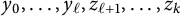y 0 comma ellipsis comma y Subscript script l Baseline comma z Subscript script l plus 1 Baseline comma ellipsis comma z Subscript k Baseline