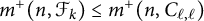 m Superscript plus Baseline left parenthesis n comma script upper F Subscript k Baseline right parenthesis less than or equals m Superscript plus Baseline left parenthesis n comma upper C Subscript script l comma script l Baseline right parenthesis