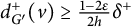 d Subscript upper G prime Superscript plus Baseline left parenthesis v right parenthesis greater than or equals StartFraction 1 minus 2 epsilon Over 2 h EndFraction delta Superscript plus