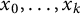 x 0 comma ellipsis comma x Subscript k Baseline
