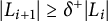 StartAbsoluteValue upper L Subscript i plus 1 Baseline EndAbsoluteValue greater than or equals delta Superscript plus Baseline StartAbsoluteValue upper L Subscript i Baseline EndAbsoluteValue