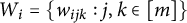 upper W Subscript i Baseline equals left brace w Subscript i j k Baseline colon j comma k element of left bracket m right bracket right brace
