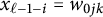 x Subscript script l minus 1 minus i Baseline equals w Subscript 0 j k