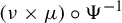 left parenthesis nu times mu right parenthesis ring normal upper Psi Superscript negative 1
