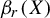 beta Subscript r Baseline left parenthesis upper X right parenthesis