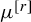 mu Superscript left bracket r right bracket