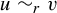 u tilde Subscript r Baseline v