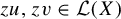 z u comma z v element of script upper L left parenthesis upper X right parenthesis