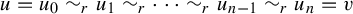 u equals u 0 tilde Subscript r Baseline u 1 tilde Subscript r Baseline midline horizontal ellipsis tilde Subscript r Baseline u Subscript n minus 1 Baseline tilde Subscript r Baseline u Subscript n Baseline equals v
